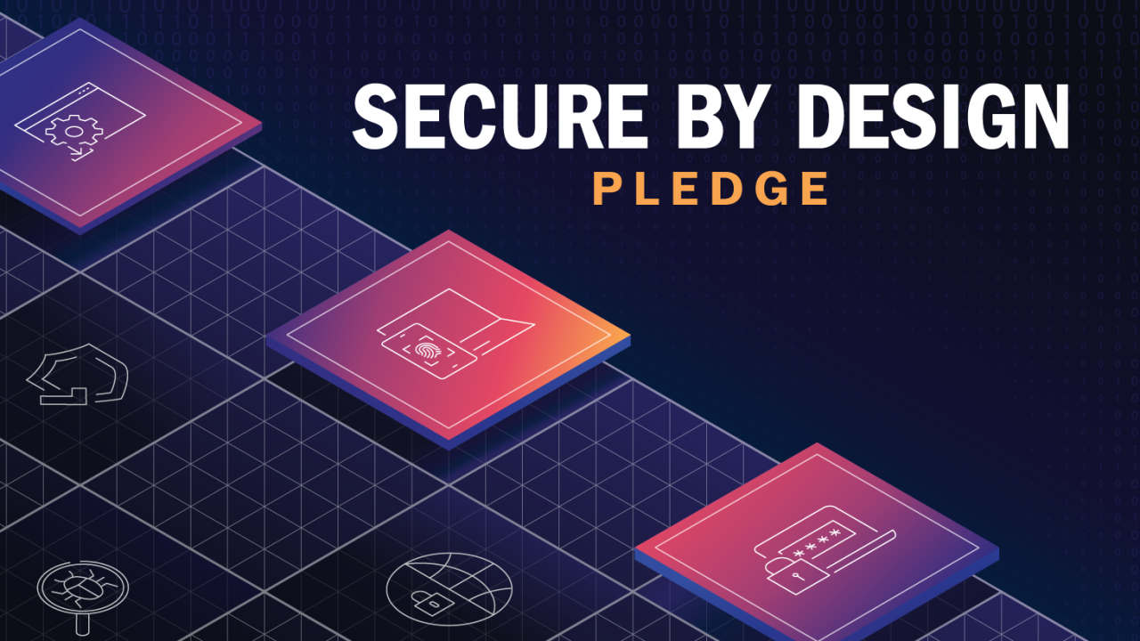 Secure by Design Pledge CISA